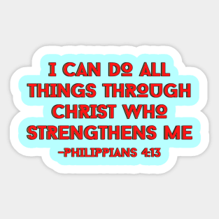 I can do all things through Christ who strengthens me | Bible Verse Sticker